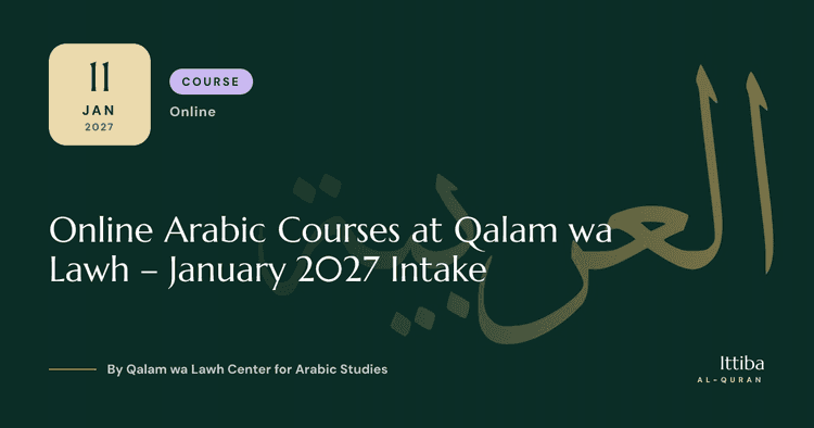 Online Arabic Courses at Qalam wa Lawh – January 2027 Intake — poster